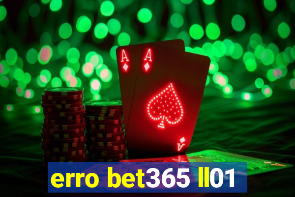 erro bet365 ll01